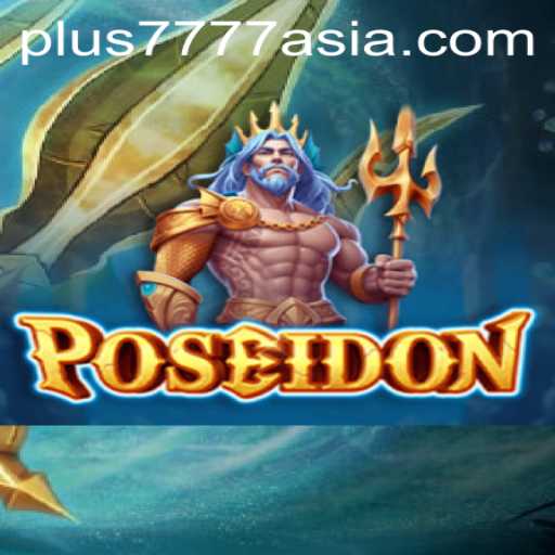 Discover the Exciting World of Poseidon