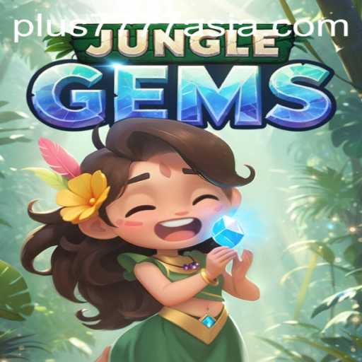 Exploring JungleGems: A Vibrant Adventure in Plus7777 Asia
